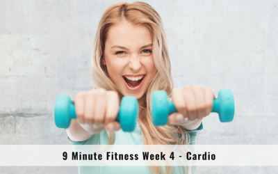 9 Minute Fitness – Week 4 – Cardio